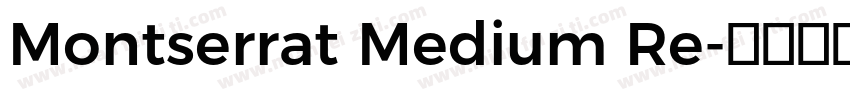 Montserrat Medium Re字体转换